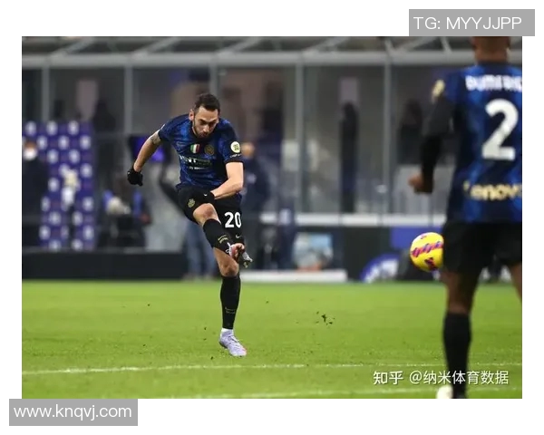 恰尔汉奥卢精彩进球助力国际米兰再创佳绩展现球队强大实力